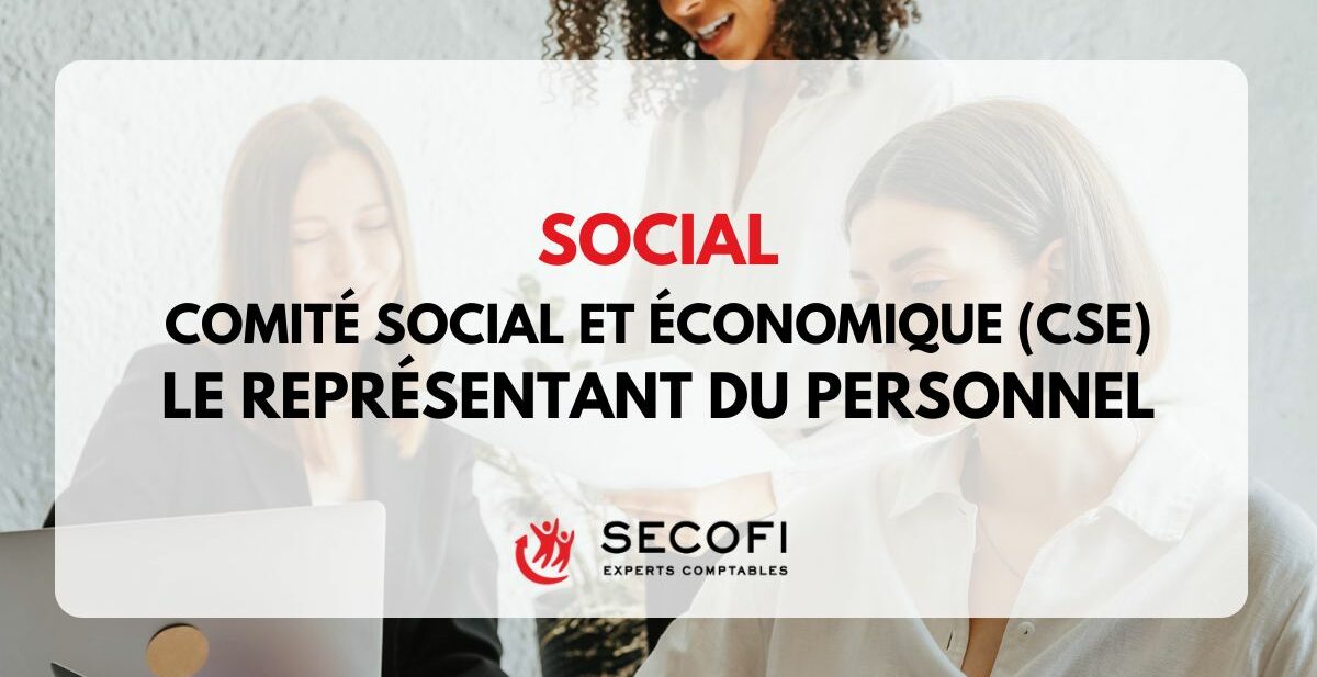 CSE : comité social et économique