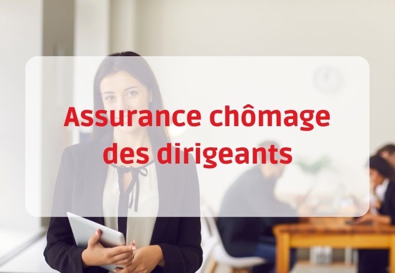 assurance chômage des dirigeants