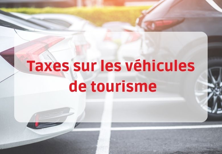 Taxes sur les véhicules de tourisme