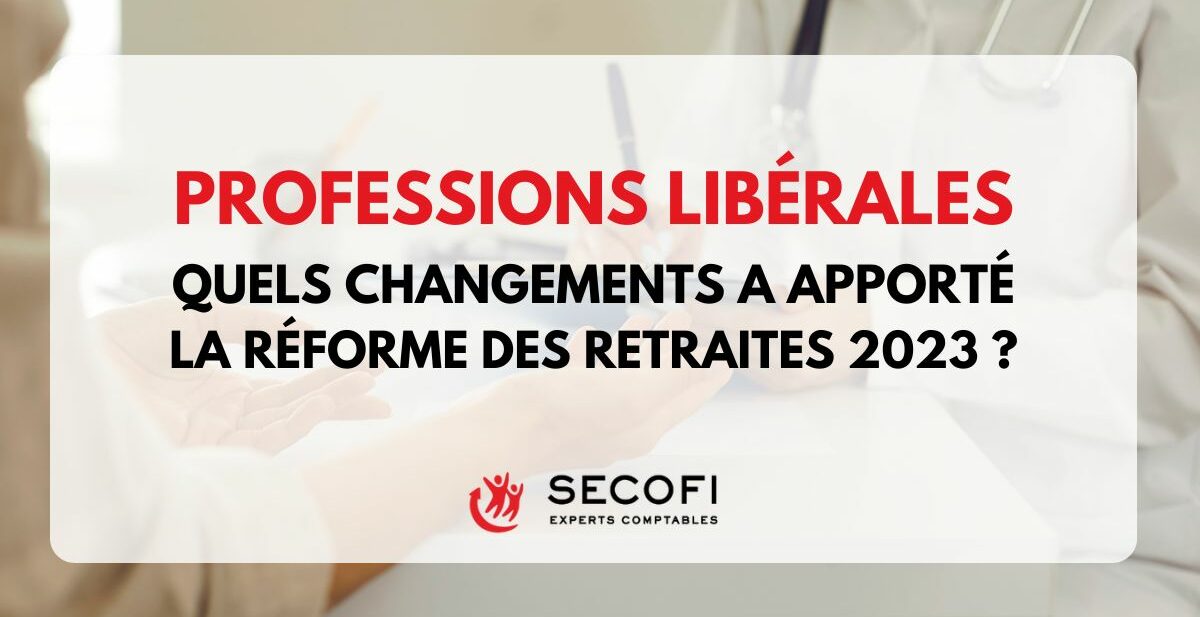 réforme des retraites 2023 et professions libérales