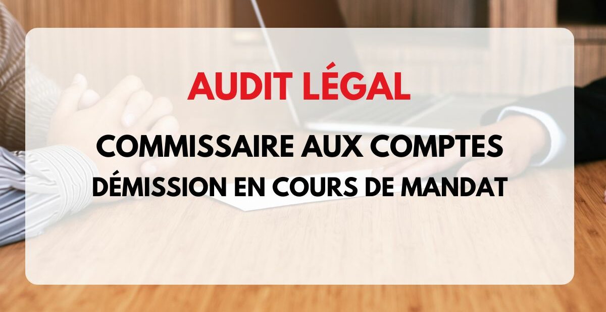 démission commissaire aux comptes