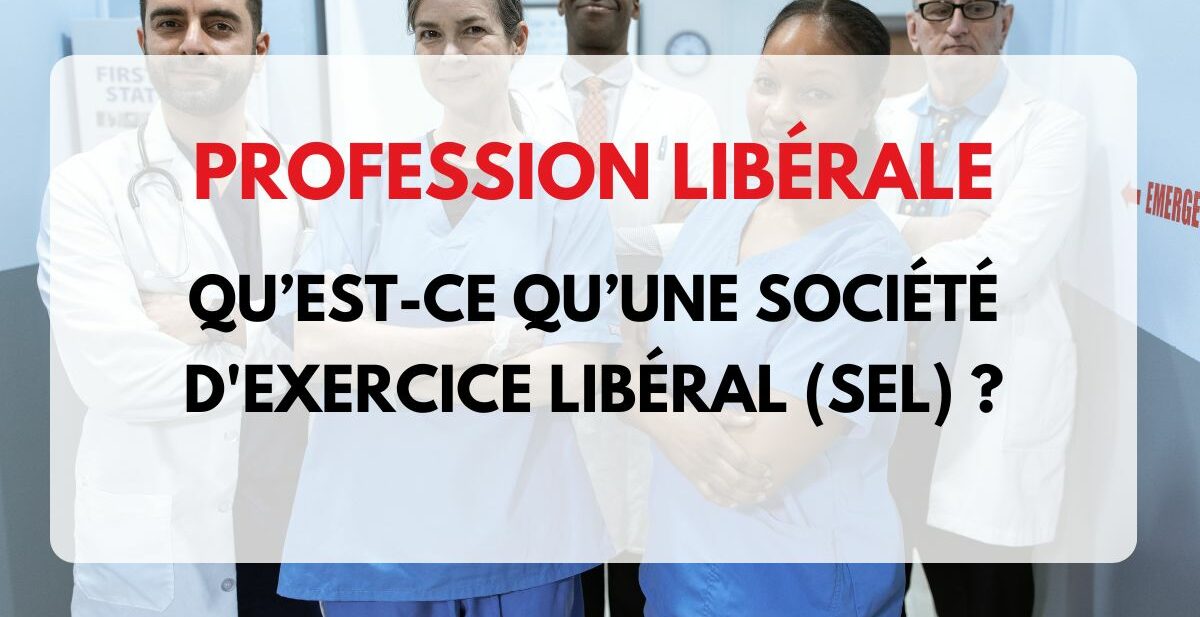 SEL Société d'Exercice Libéral
