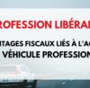 fiscalité véhicule pro infirmière libérale