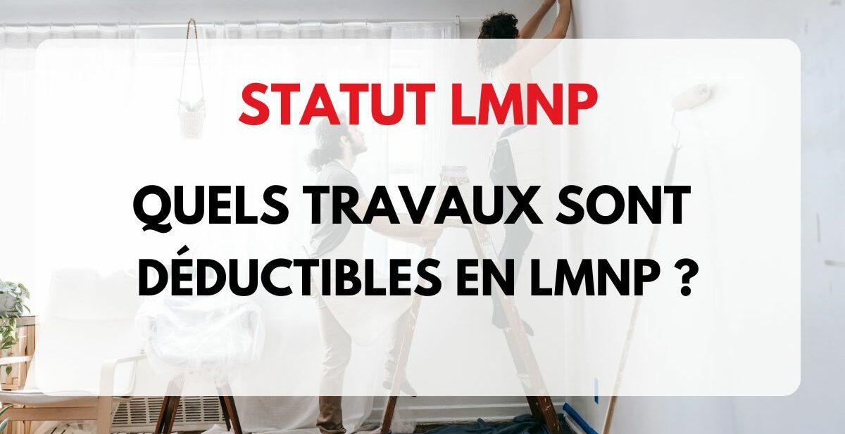 travaux déductibles LMNP