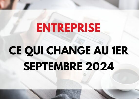 ce qui change au 1er septembre 2024