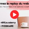 replay webinaire RFEAcademy - entités avec tva dotées d'un service comptable interne